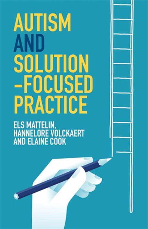 Cover of the book Autism and Solution-focused Practice by Els Mattelin, Hannelore Volckaert, Jessica Kingsley Publishers