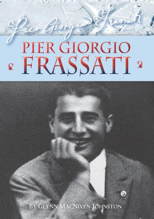 Cover of the book Pier Giorgio Frassati – Inspiration for students by Glynn MacNiven-Johnston, Catholic Truth Society