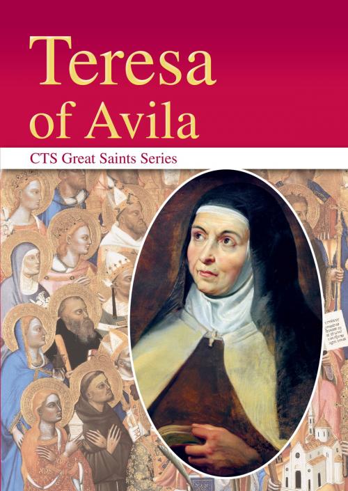 Cover of the book Saint Teresa of Avila by Jennifer Moorcroft, Catholic Truth Society