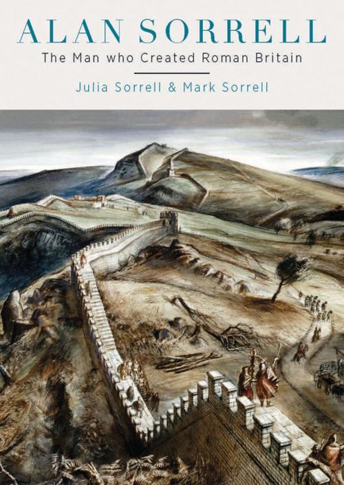 Cover of the book Alan Sorrell by Julia Sorrell, Mark Sorrell, Oxbow Books
