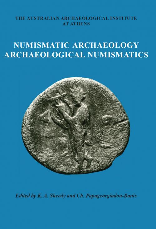 Cover of the book Numismatic Archaeology/Archaeological Numismatics by Kenneth A. Sheedy, Oxbow Books