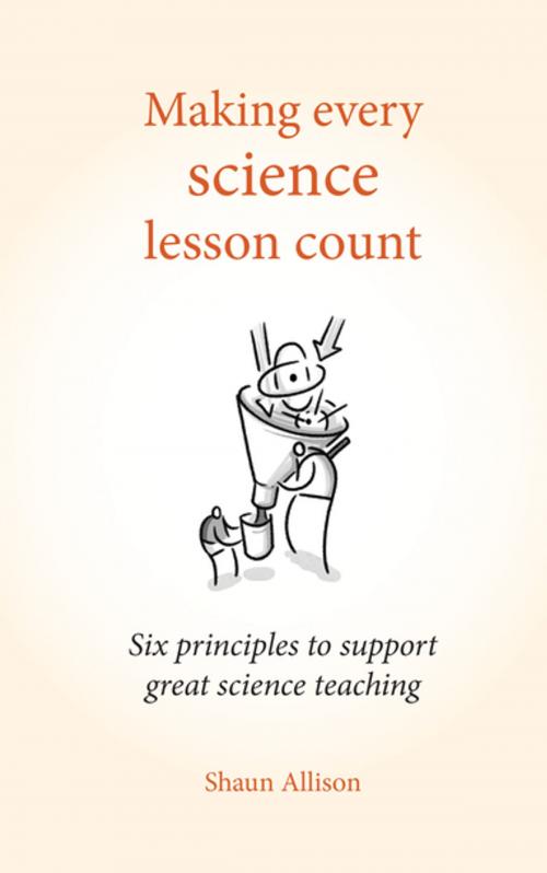 Cover of the book Making every science lesson count by Shaun Allison, Crown House Publishing