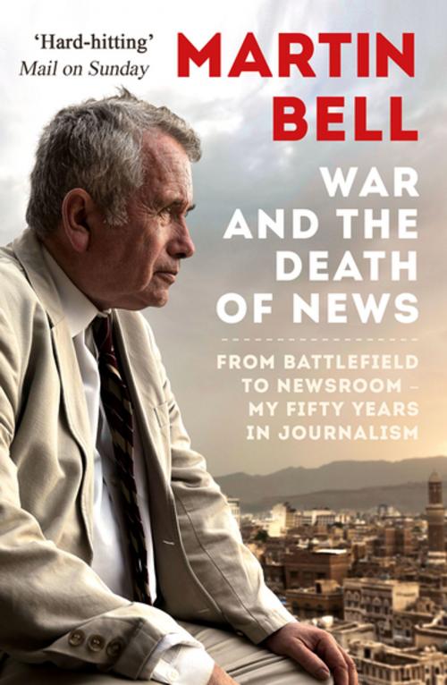 Cover of the book War and the Death of News by Martin Bell, Oneworld Publications