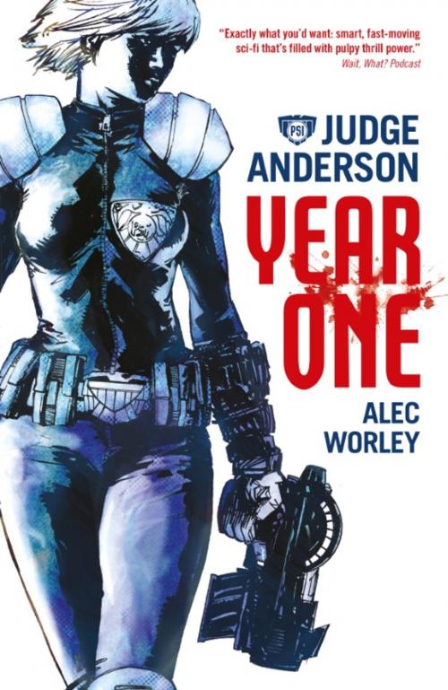 Cover of the book Judge Anderson: Year One by Alec Worley, Rebellion Publishing Ltd