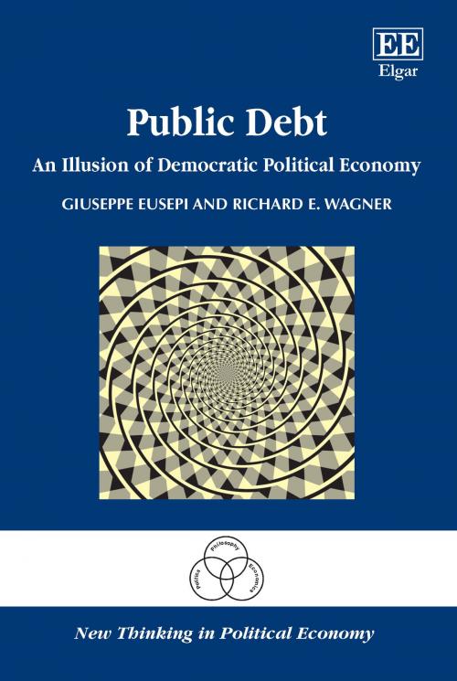 Cover of the book Public Debt by Giuseppe Eusepi, Richard E. Wagner, Edward Elgar Publishing