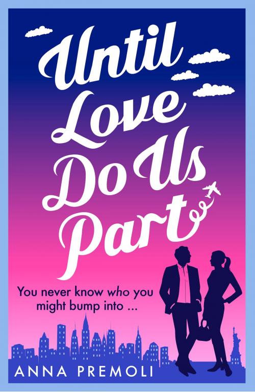 Cover of the book Until Love Do Us Part by Anna Premoli, Head of Zeus
