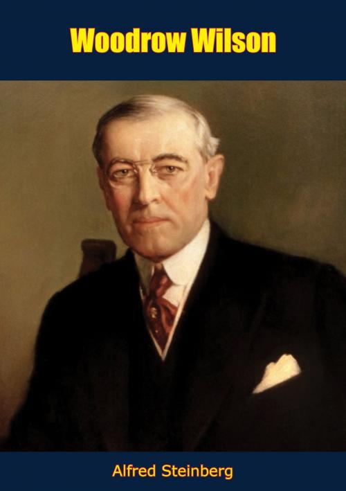 Cover of the book Woodrow Wilson by Alfred Steinberg, Papamoa Press