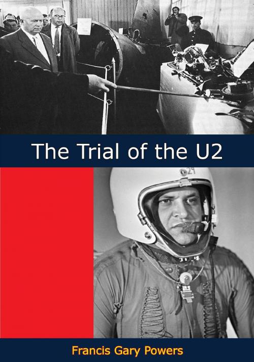 Cover of the book The Trial of the U2 by Francis Gary Powers, Muriwai Books