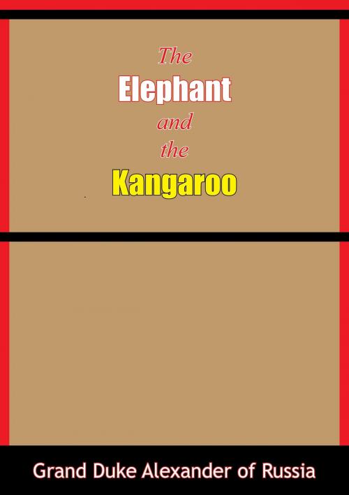 Cover of the book The Elephant and the Kangaroo by T. H. White, Muriwai Books