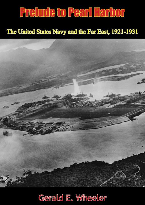 Cover of the book Prelude to Pearl Harbor by Gerald E. Wheeler, Eschenburg Press