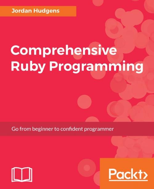 Cover of the book Comprehensive Ruby Programming by Jordan Hudgens, Packt Publishing