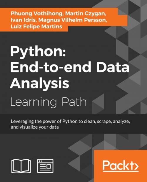 Cover of the book Python: End-to-end Data Analysis by Phuong Vothihong, Martin Czygan, Ivan Idris, Magnus Vilhelm Persson, Luiz Felipe Martins, Packt Publishing