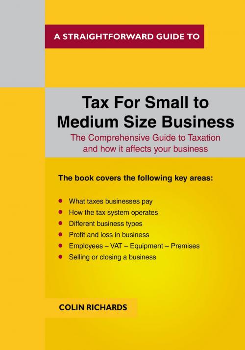 Cover of the book Tax For Small To Medium Size Business by Colin Richards, Straightforward Publishing