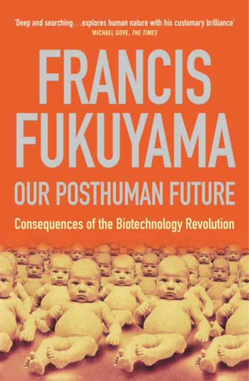 Cover of the book Our Posthuman Future by Francis Fukuyama, Profile