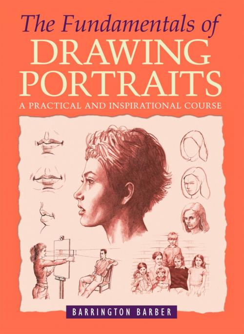 Cover of the book The Fundamentals of Drawing Portraits by Barrington Barber, Arcturus Publishing