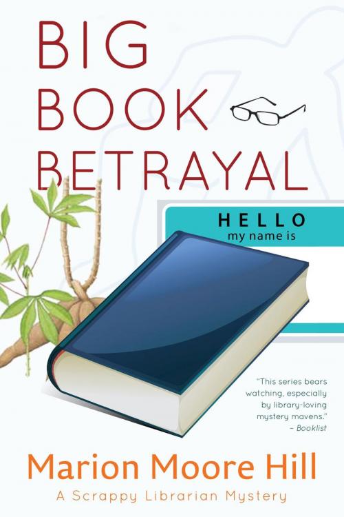 Cover of the book Big Book Betrayal by Marion Moore Hill, Crispin Books