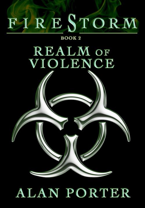 Cover of the book Firestorm 2: Realm of Violence by Alan Porter, Eyelevel Books