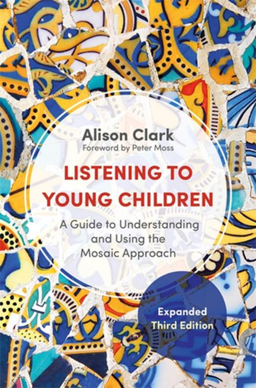 Cover of the book Listening to Young Children, Expanded Third Edition by Alison Clark, Jessica Kingsley Publishers