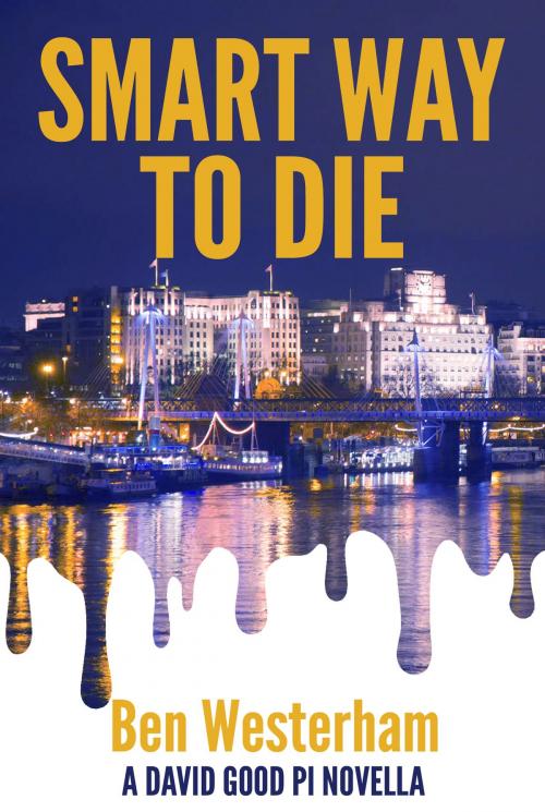 Cover of the book Smart Way to Die by Ben Westerham, Close9 Publishing