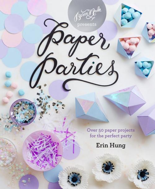 Cover of the book Paper Parties by Erin Hung, Pavilion Books