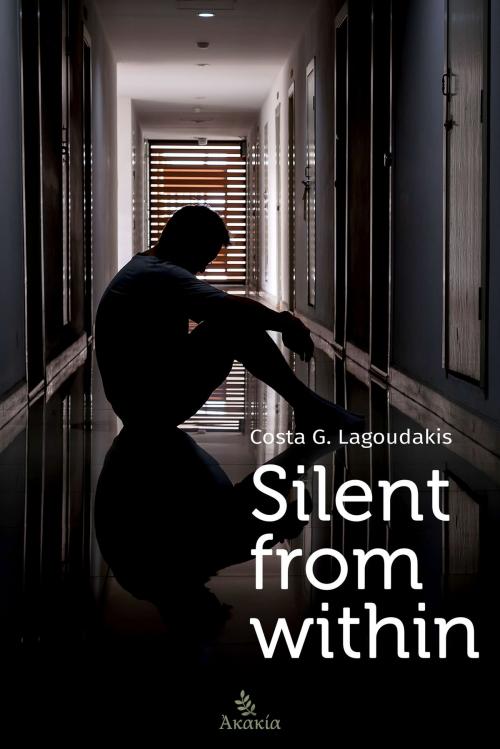 Cover of the book Silent from Within by Costa Lagoudakis, AKAKIA Publications