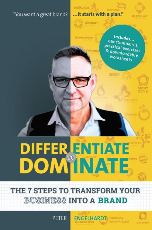 Cover of the book Differentiate to Dominate by Peter Engelhardt, Global Publishing Group
