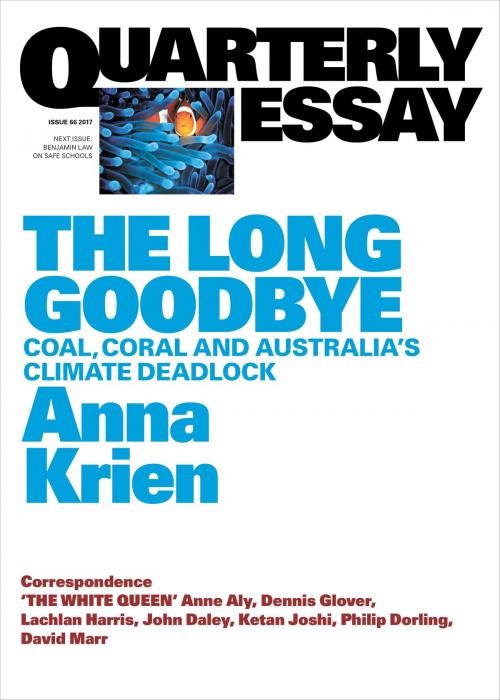 Cover of the book Quarterly Essay 66 The Long Goodbye by Anna Krien, Schwartz Publishing Pty. Ltd