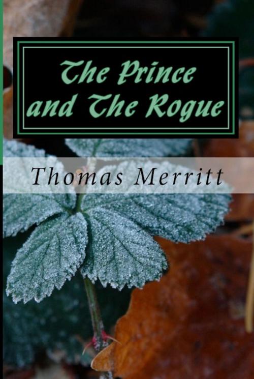 Cover of the book The Prince and the Rogue by Thomas Merritt, Lit-N-Laughter