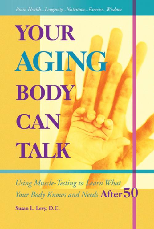 Cover of the book Your Aging Body Can Talk by Susan Levy, Kalindi Press