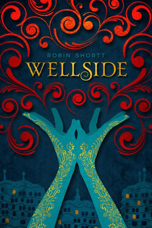 Cover of the book Wellside by Robin Shortt, Candlemark & Gleam