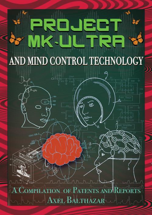 Cover of the book Project MK-Ultra and Mind Control Technology by Axel Balthazar, Adventures Unlimited Press