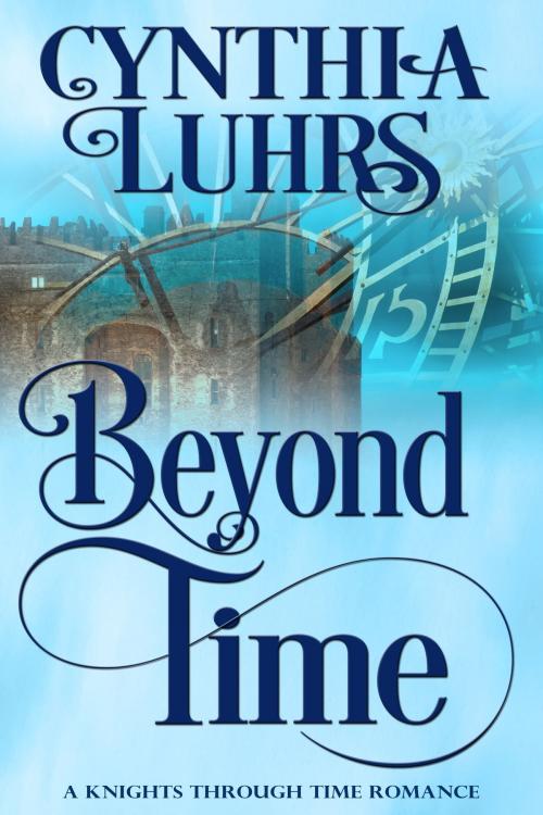 Cover of the book Beyond Time by Cynthia Luhrs, Cynthia Luhrs