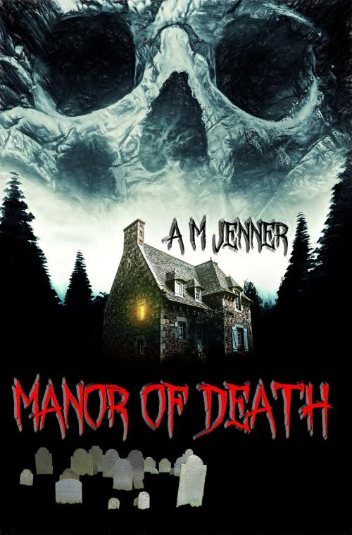 Cover of the book Manor of Death by A M Jenner, The Electric Scroll