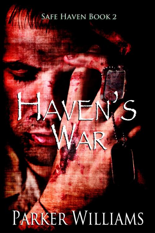Cover of the book Haven's War by Parker Williams, Parker Williams