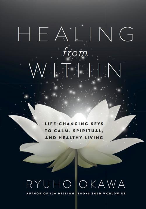 Cover of the book Healing from Within by Okawa Ryuho, IRH Press