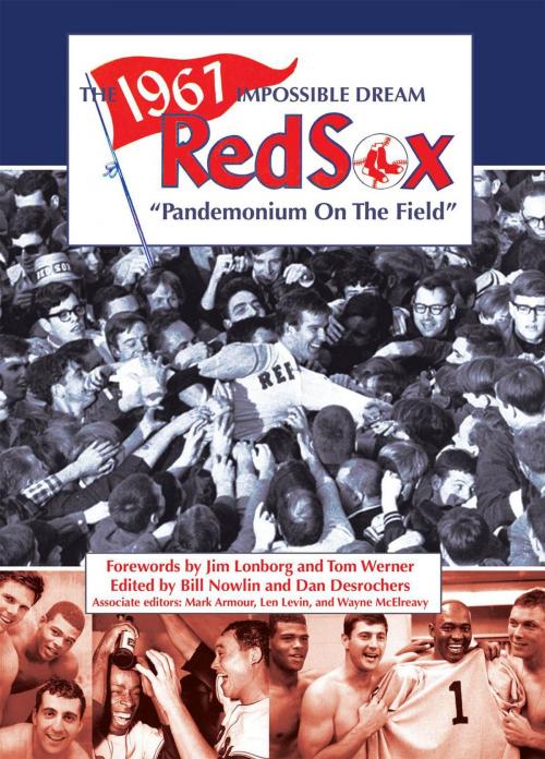 Cover of the book The 1967 Impossible Dream Red Sox: Pandemonium on the Field by Society for American Baseball Research, Society for American Baseball Research