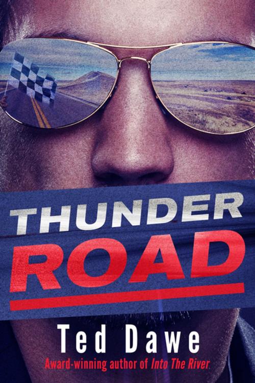 Cover of the book Thunder Road by Ted Dawe, Polis Books