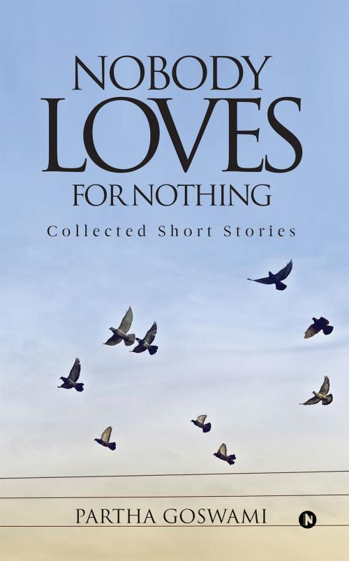 Cover of the book Nobody Loves for Nothing by Partha Goswami, Notion Press