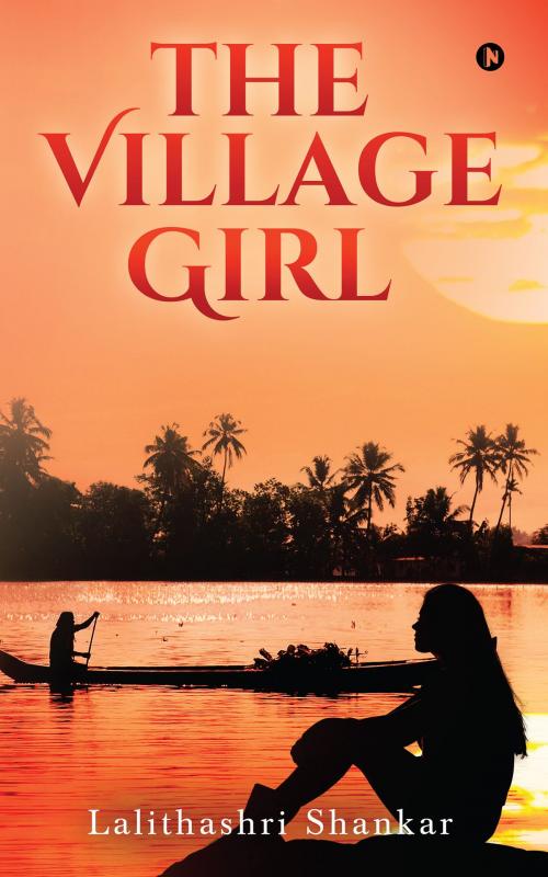 Cover of the book The Village Girl by Lalithashri Shankar, Notion Press