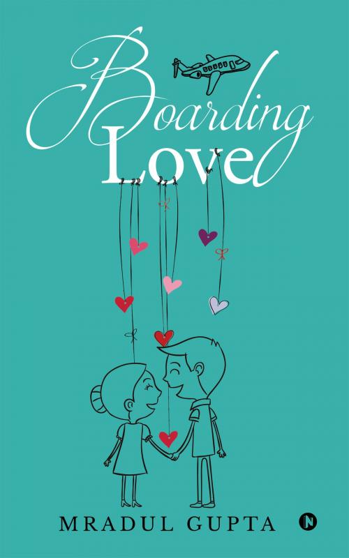 Cover of the book Boarding Love by Mradul Gupta, Notion Press