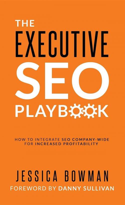Cover of the book The Executive SEO Playbook by Jessica Bowman, SEOinhouse.com