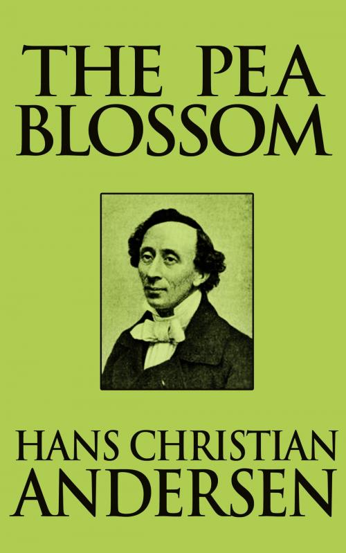 Cover of the book The Pea Blossom by Hans Christian Andersen, Dreamscape Media