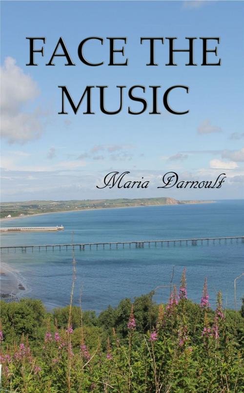 Cover of the book Face The Music by Maria Darnoult, Wibble Publishing
