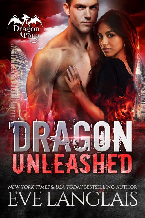 Cover of the book Dragon Unleashed by Eve Langlais, Eve Langlais