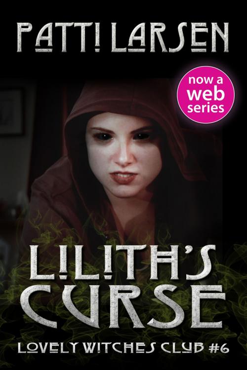 Cover of the book Lilith's Curse by Patti Larsen, Patti Larsen Books