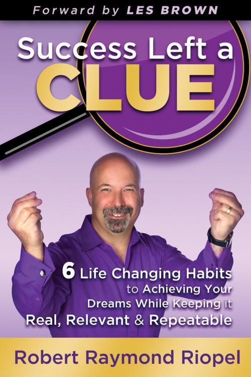 Cover of the book Success Left A Clue by Robert Raymond Riopel, Jason Chechik