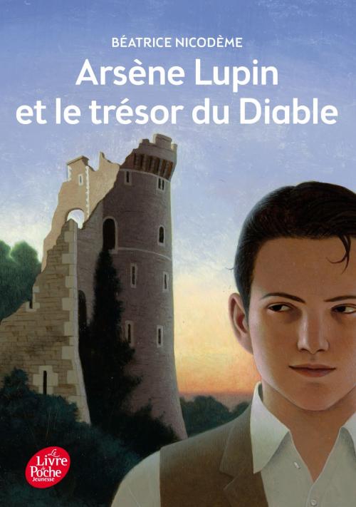Cover of the book Arsene Lupin et le trésor du diable by Béatrice Nicodème, Livre de Poche Jeunesse