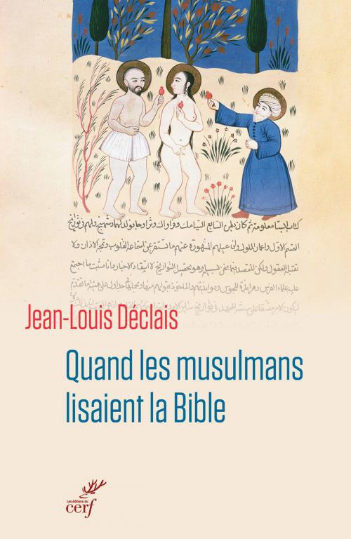 Cover of the book Quand les musulmans lisaient la Bible by Jean-louis Declais, Editions du Cerf