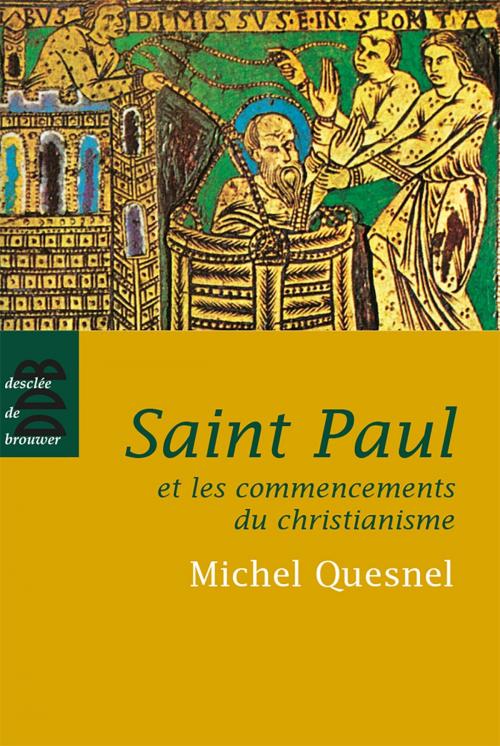 Cover of the book Saint Paul et les commencements du christianisme by Michel Quesnel, Desclée De Brouwer
