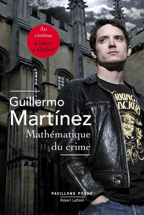 Cover of the book Mathématique du crime by Guillermo MARTÍNEZ, Groupe Robert Laffont